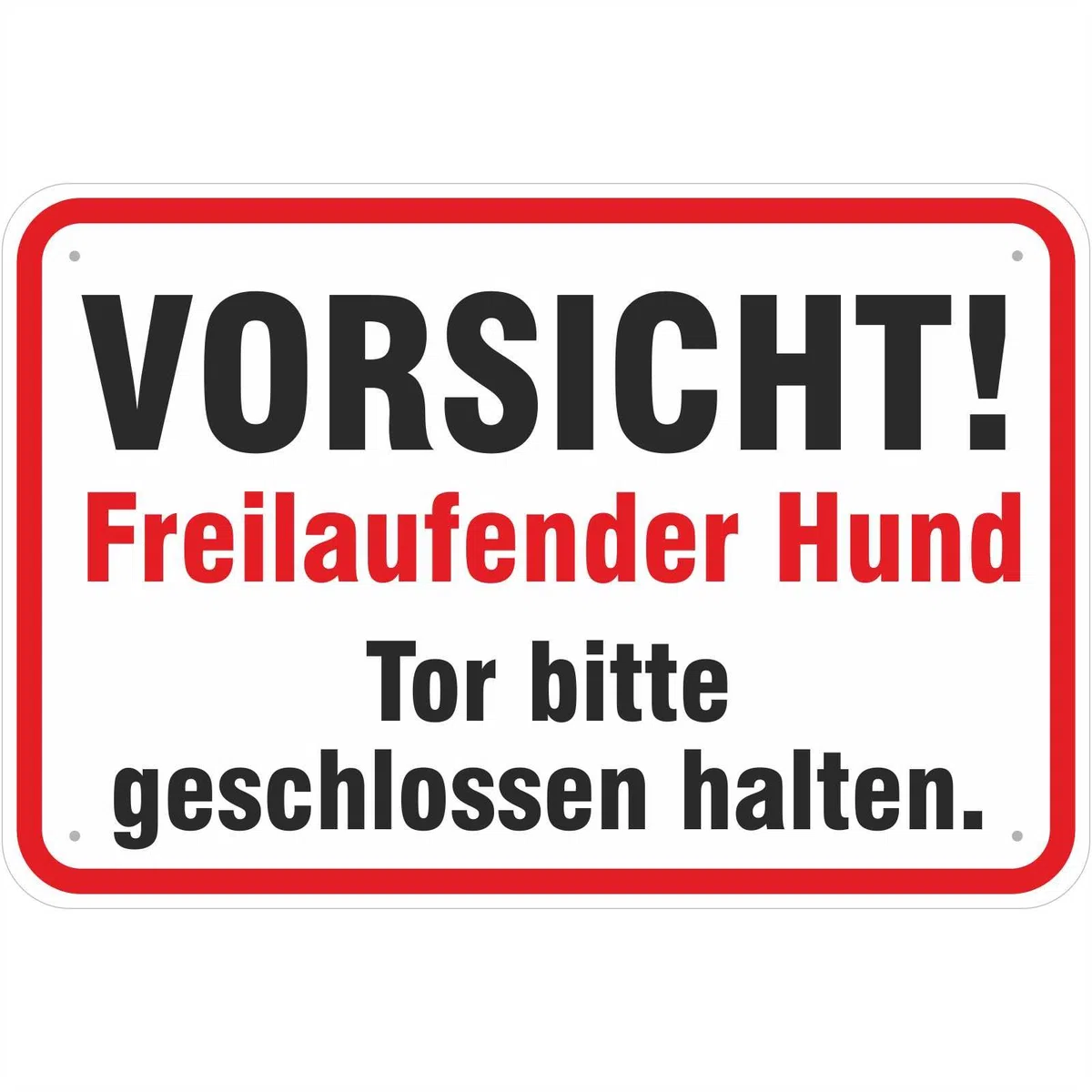 Schild Vorsicht freilaufender Hund Tor geschlossen halten 300 x 450 mm aus Aluminium-Verbundmaterial 3mm stark